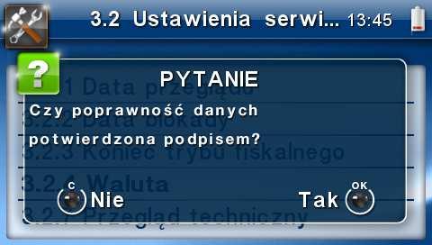 Jeśli dane są poprawne, naciśnij klawisz. 6. Drukarka po raz ostatni pyta, czy zapisać zmianę waluty do pamięci fiskalnej. Jest to ostatni moment, kiedy można anulować tę operację (klawisz ). Uwaga!