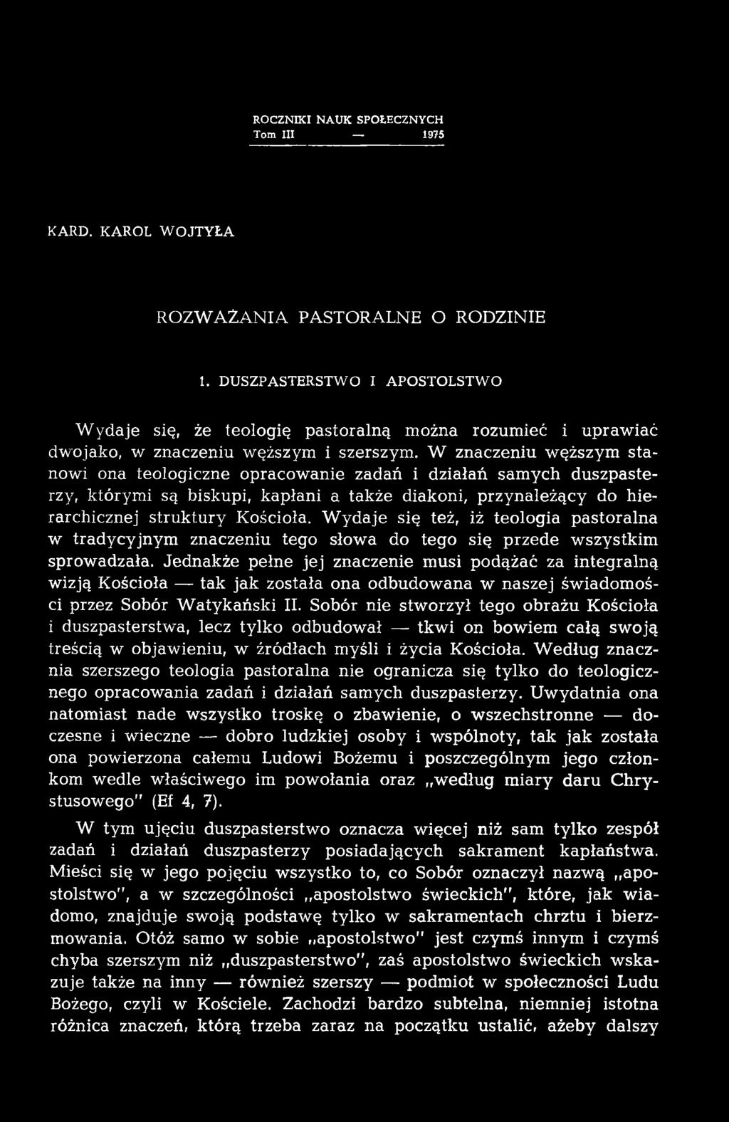 W znaczeniu w ęższym s ta nowi ona teologiczne opracow anie zadań i działań sam ych d uszpasterzy, którym i są biskupi, kapłani a także diakoni, przy n ależący do h ierarchicznej struktury Kościoła.
