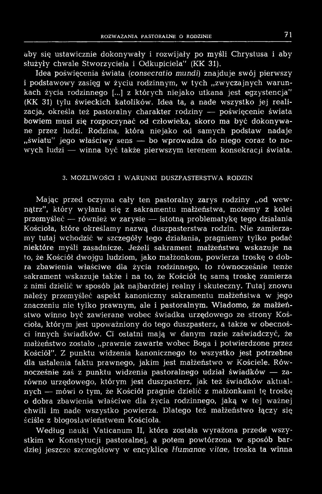 ..] z których niejako utkana jest egzystencja" (KK 31) ty lu św ieckich katolików.