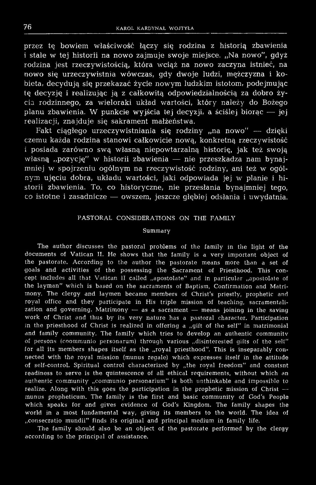 ludzkim istotom, podejm ując tę d ecy zję i realizu jąc ją z całkow itą odpow iedzialnością za dobro życ ia rodzinnego, za w ieloraki układ wartości, który należy do Bożego planu zbawienia.