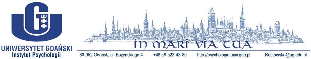 Gdańsk 9.02.2019r. Prof. dr hab. Teresa Rostowska Uniwersytet Gdański Instytut Psychologii Zakład Badań nad Rodziną i Jakością Życia R e c e n z j a rozprawy doktorskiej mgr Romana Szałachowskiego nt.