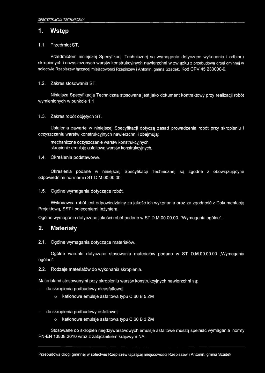 sołectwie Rzepiszew łączącej miejscowości Rzepiszew i Antonin, gmina Szadek. Kod CPV 45 233000-9. 1.2. Zakres stosowania ST.