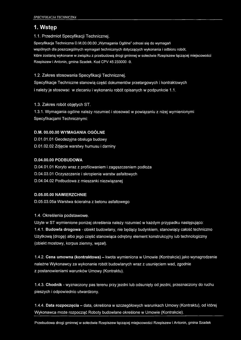 1. Wstęp 1.1. Przedmiot Specyfikacji Technicznej. Specyfikacja Techniczna D.M.00.
