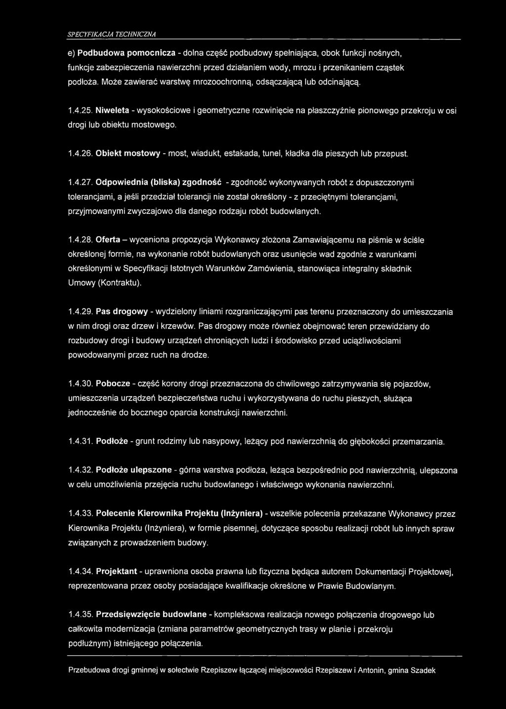 Obiekt mostowy - most, wiadukt, estakada, tunel, kładka dla pieszych lub przepust. 1.4.27.