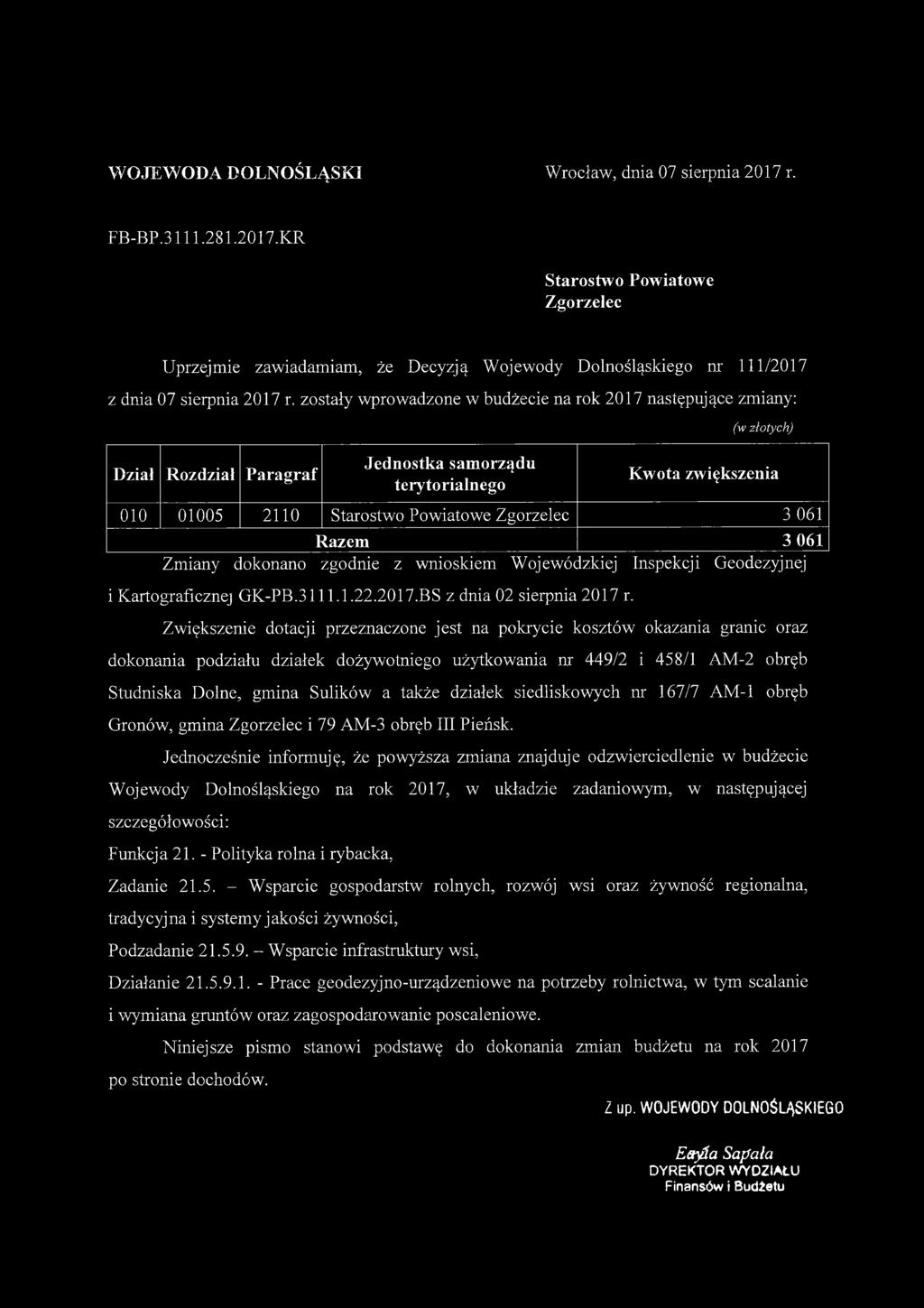 działek siedliskowych nr 167/7 AM-1 obręb Gronów, gmina Zgorzelec i 79 AM-3 obręb III Pieńsk. Funkcja 21. - Polityka rolna i rybacka, Zadanie 21.5.