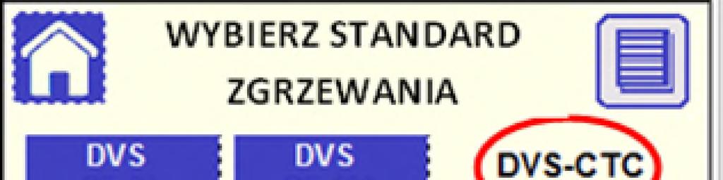 9 Ustawienia maszyny Instrukcja obsługi CNC 4.0 160/250/315 DVS-CTC nie jest oficjalnie uznanym standardem zgrzewania.