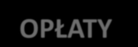 OPŁATY ZA