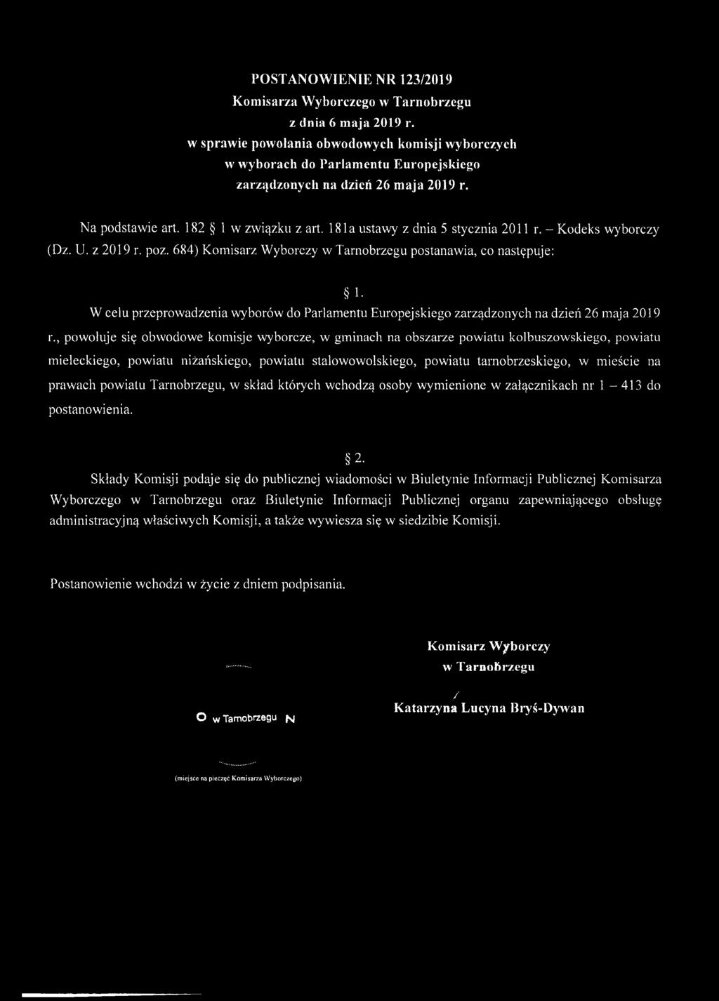 182 1 w związku z art. 18la ustawy z dnia 5 stycznia 2011 r. - Kodeks wyborczy (Dz. U. z 2019 r. poz.