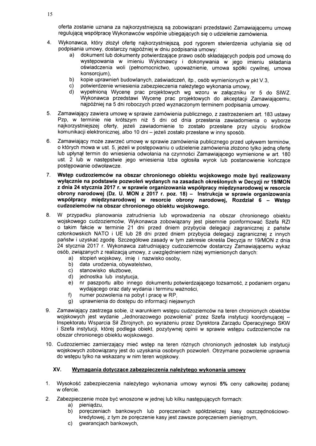 15 oferta zostanie uznana za najkorzystniejszg sg zobowigzani przedstawic Zamawiajgcemu umow? regulujgcg wspotprac? Wykonawcow wspolnie ubiegajgcych si? o udzielenie zamowienia. 4.