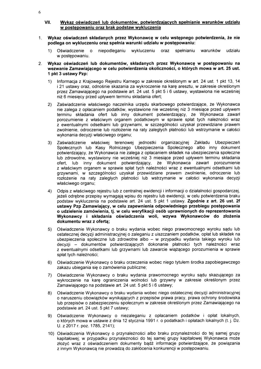 VII. Wykaz oswiadczeh lub dokumentow, potwierdzaiacych spetnianie warunkow udzialu w postepowaniu oraz brak podstaw wykluczenia 1. Wykaz oswiadczeh sktadanych przez Wykonawc? w celu wst?