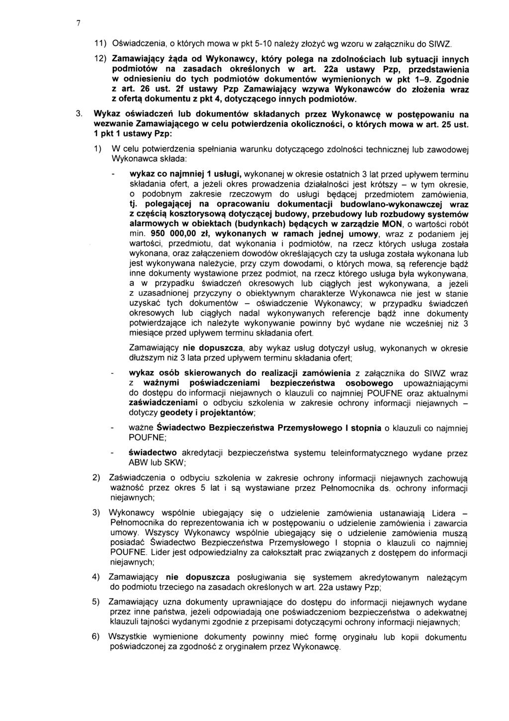 11) Oswiadczenia, o ktorych mowa w pkt 5-10 nalezy ztozyc wg wzoru w zat^czniku do SIWZ.