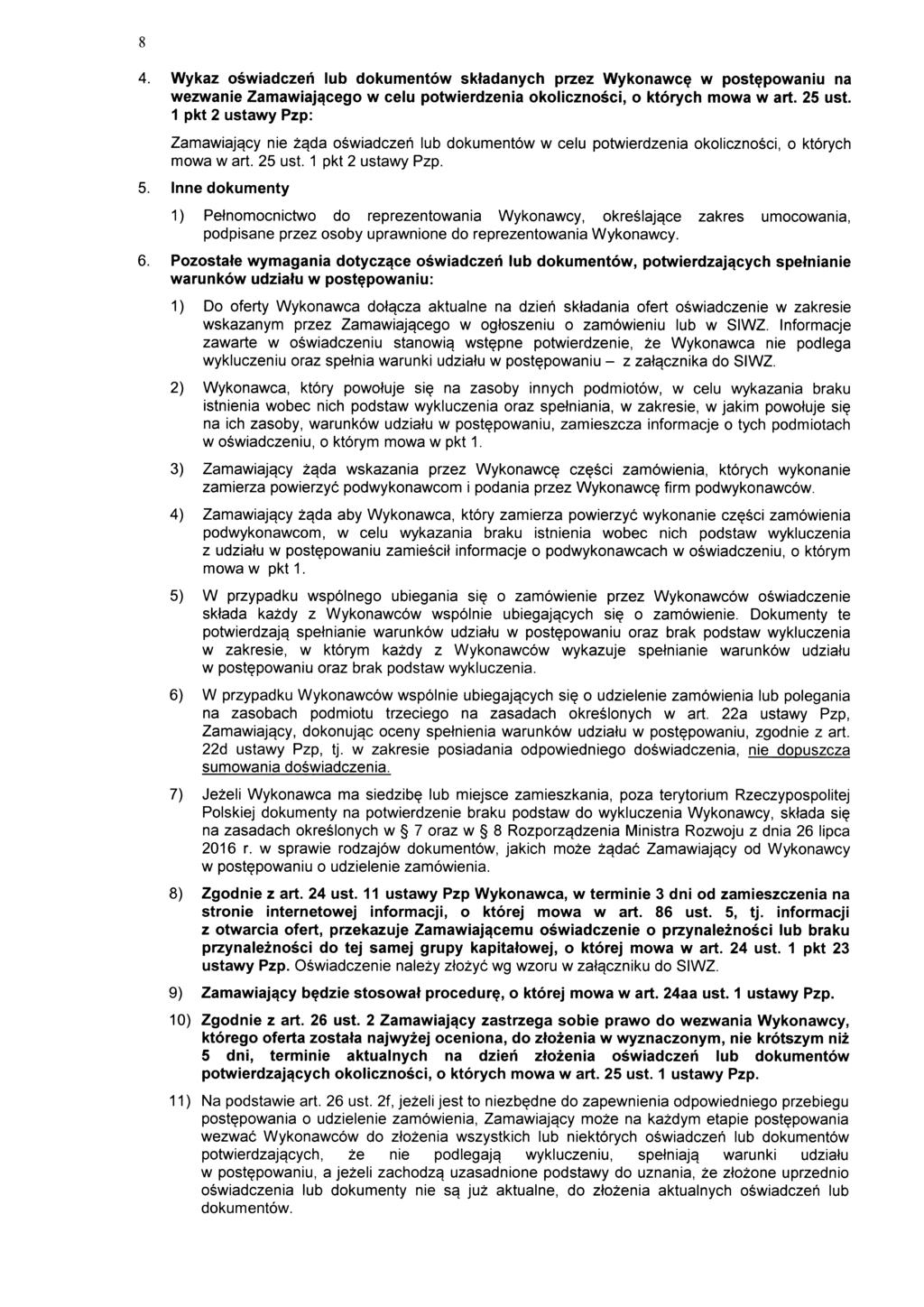 4. Wykaz oswiadczeh lub dokumentow sktadanych przez Wykonawc? w post?powaniu na wezwanie Zamawiajqcego w celu potwierdzenia okolicznosci, o ktorych mowa w art. 25 ust.