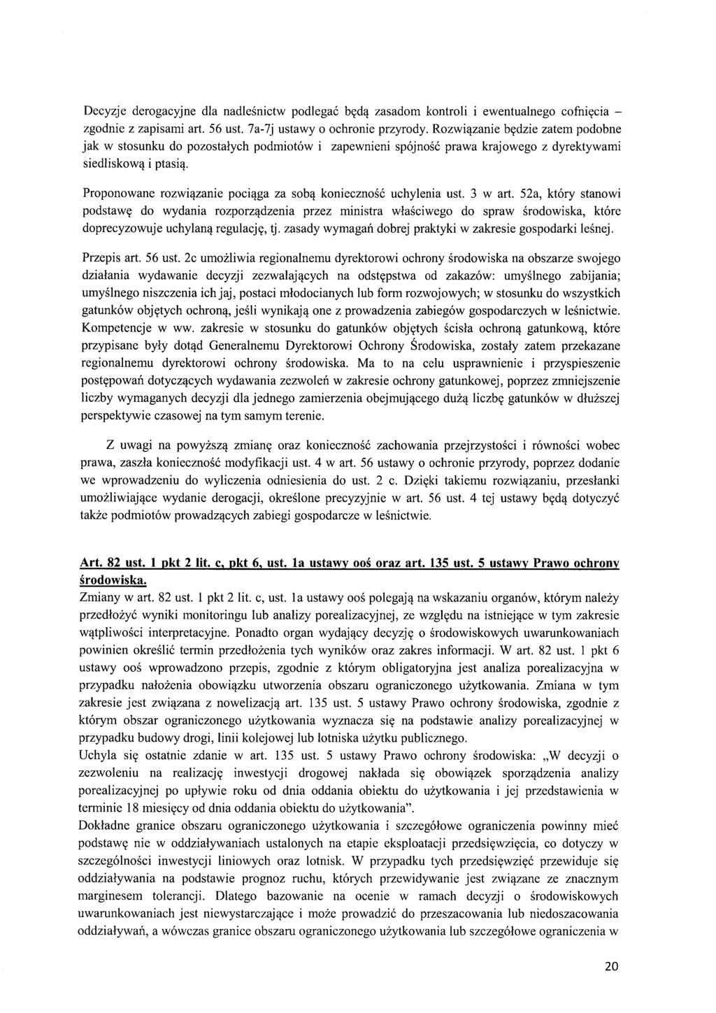 Decyzje derogacyjne dla nadle śnictw podlega ć będą zasadom kontroli i ewentualnego cofni ęcia zgodnie z zapisami art. 56 ust. 7a-7j ustawy o ochronie przyrody.