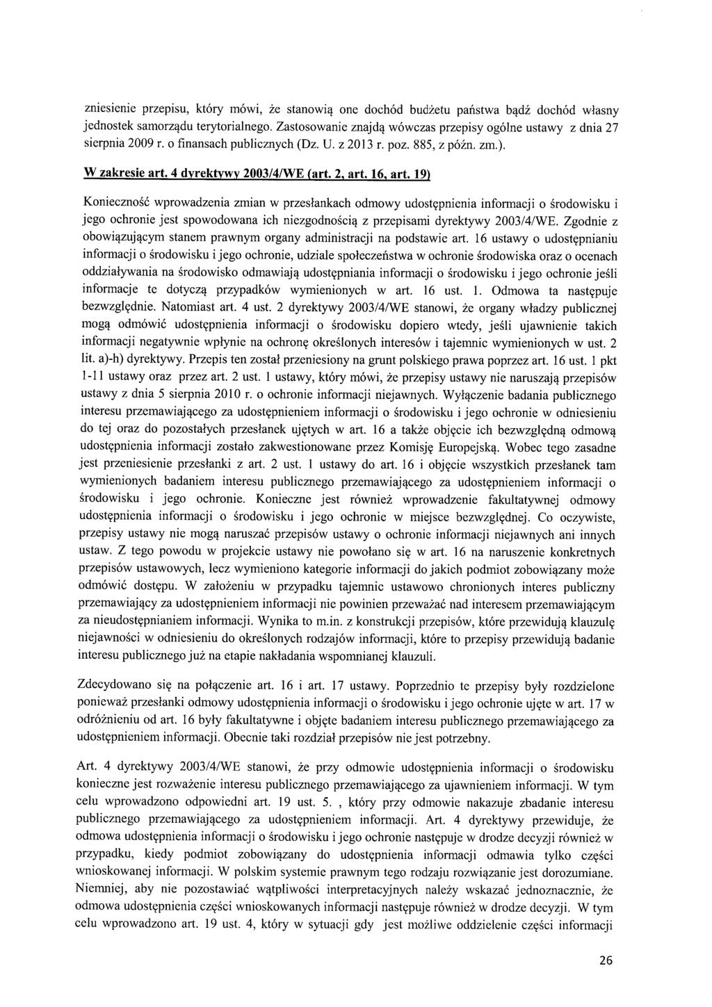 zniesienie przepisu, który mówi, że stanowi ą one dochód bud żetu państwa b ądź dochód własny jednostek samorz ądu terytorialnego.