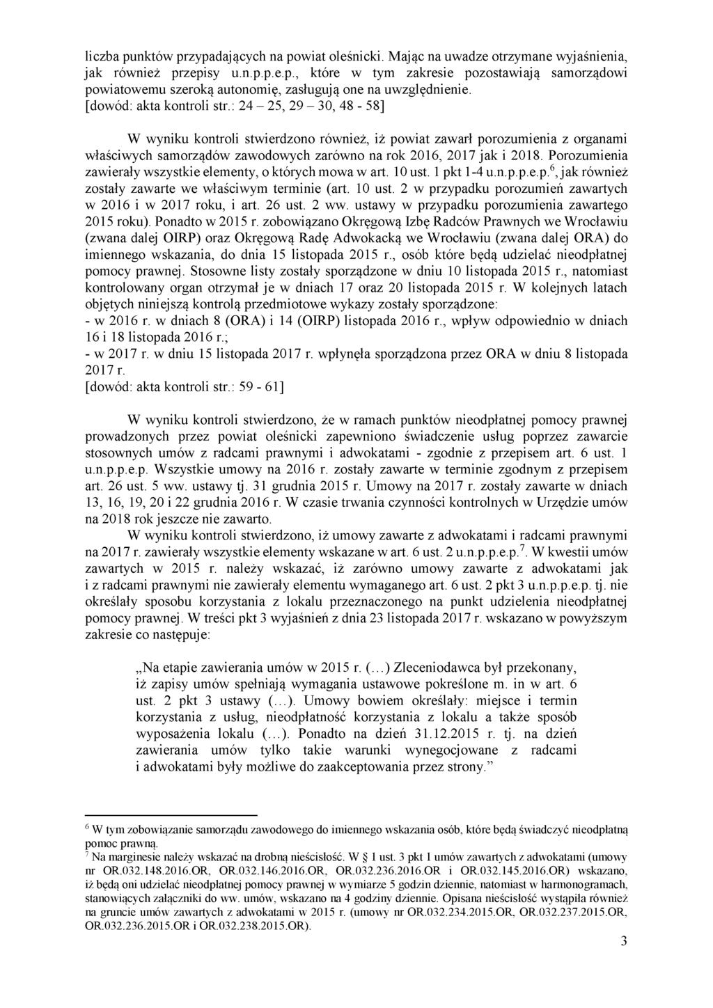 liczba punktów przypadających na powiat oleśnicki. Mając na uwadze otrzymane wyjaśnienia, jak również przepisy u.n.p.p.e.p., które w tym zakresie pozostawiają samorządowi powiatowemu szeroką autonomię, zasługują one na uwzględnienie.