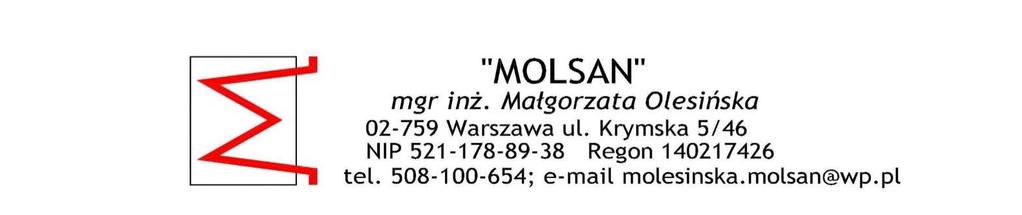 EGZ. NR INWESTOR: Towarzystwo Budownictwa Społecznego Warszawa Południe Sp. z o.o. 053-828 Warszawa ul. Mińska 52/54 OBIEKT: Budynek Mieszkalny Wielorodzinny przy ul.