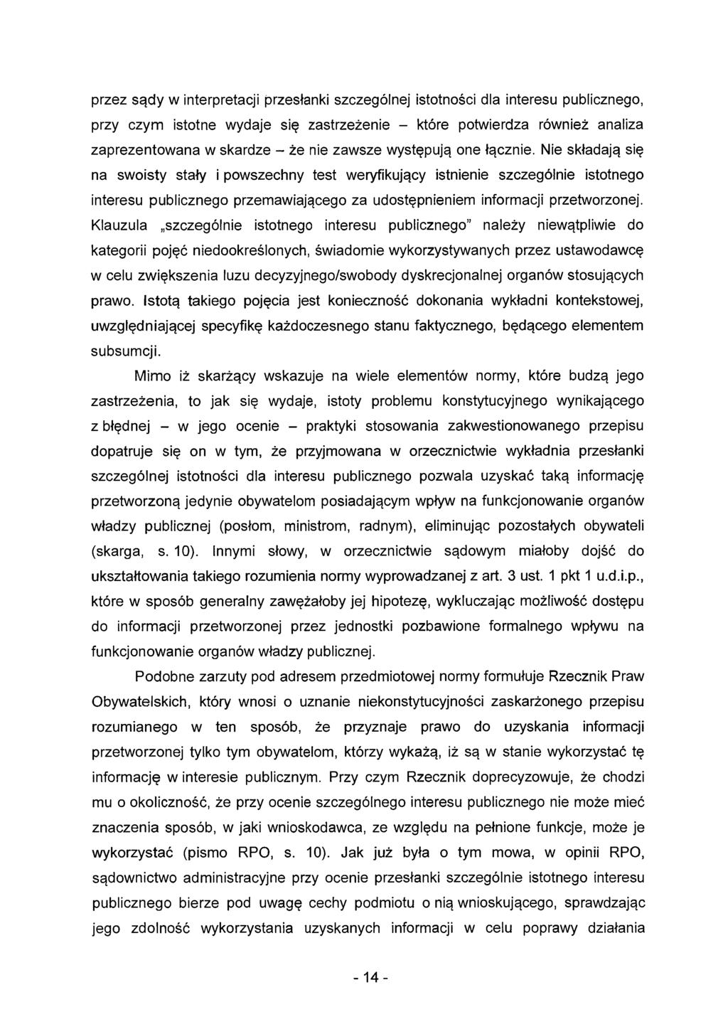 przez sądy w interpretacji przesłanki szczególnej istotności dla interesu publicznego, przy czym istotne wydaje się zastrzeżenie - które potwierdza również analiza zaprezentowana w skardze- że nie