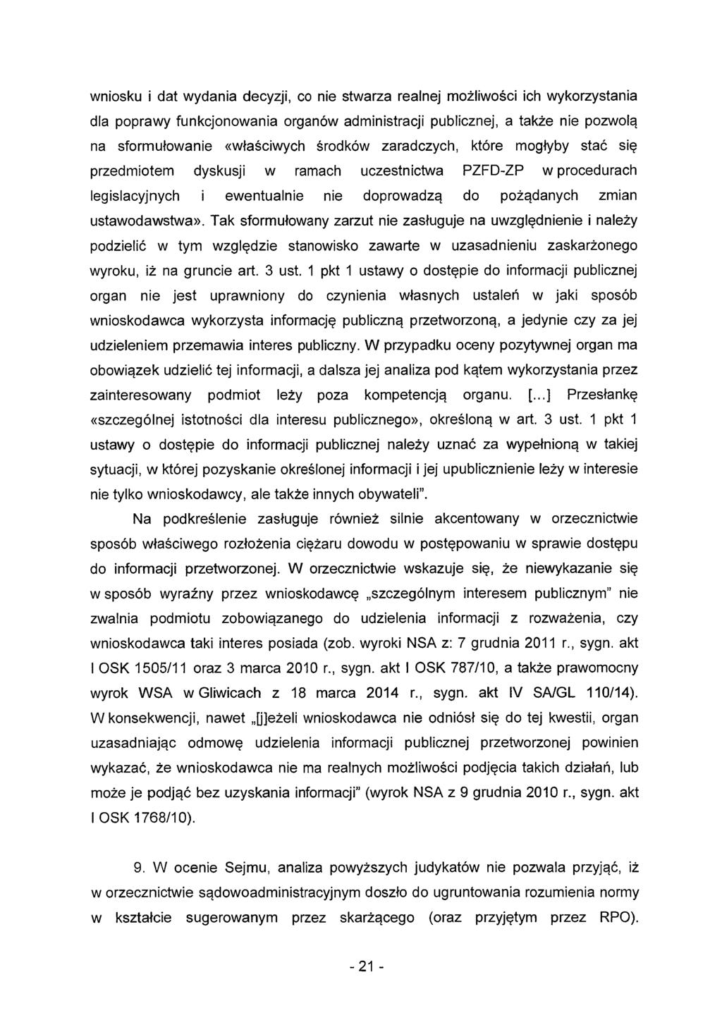 wniosku i dat wydania decyzji, co nie stwarza realnej możliwości ich wykorzystania dla poprawy funkcjonowania organów administracji publicznej, a także nie pozwolą na sformułowanie «właściwych