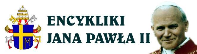 ENCYKLIKA REDEMPTOR HOMINIS w której u początku swej papieskiej posługi Jan Paweł II zwraca się do czcigodnych braci w biskupstwie, do kapłanów, do rodzin zakonnych, do drogich synów i córek Kościoła