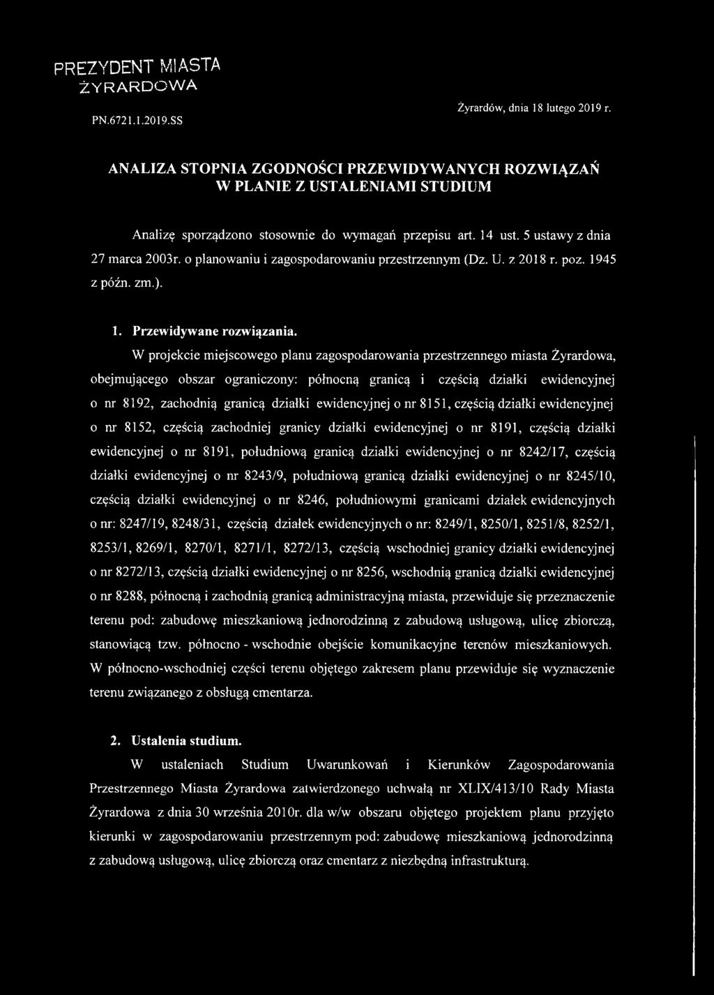 o planowaniu i zagospodarowaniu przestrzennym (Dz. U. z 2018 r. poz. 1945 z późn. zm.). 1. Przewidywane rozwiązania.