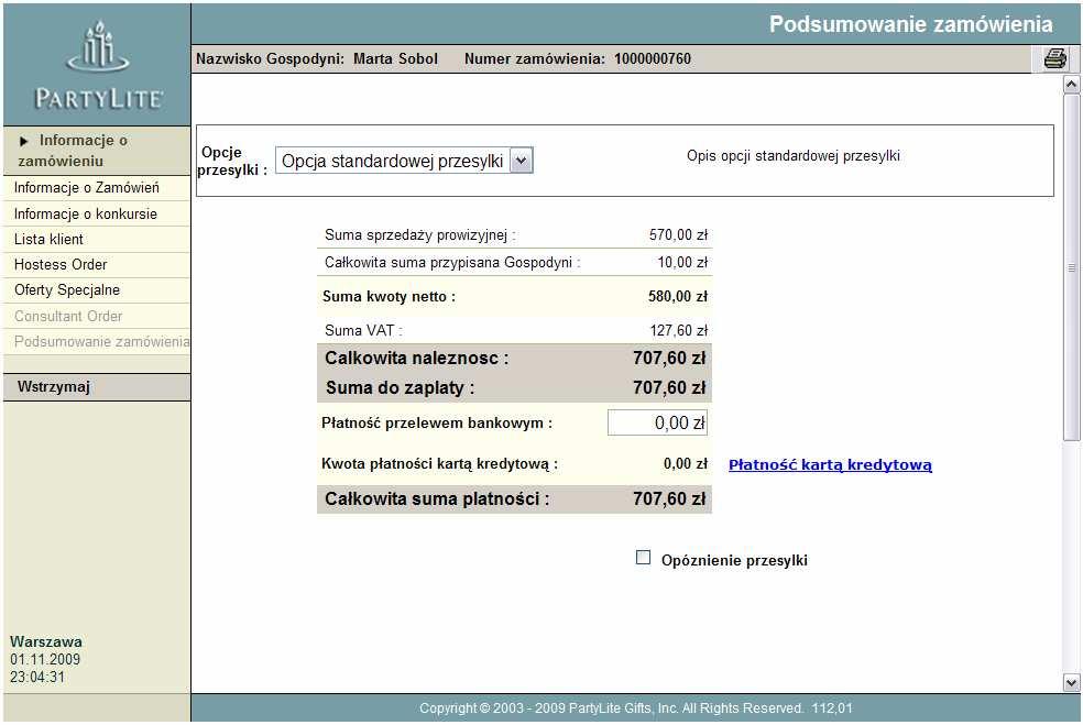 Podsumowanie zlecenia Do zamówieńo wartości poniżej 299PLN dodana zostaje opłata transportowa Kwoty zebrane na Koncie Konsultantki