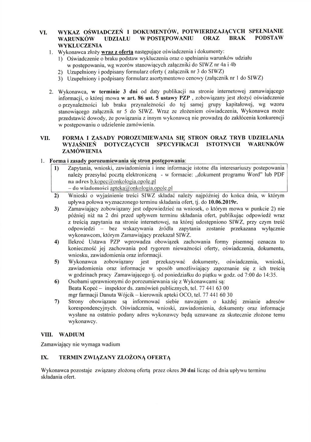 VI. VII. WYKAZ OŚWIADCZEŃ I DOKUMENTÓW, POTWIERDZAJĄCYCH SPEŁNIANIE WARUNKÓW UDZIAŁU W POSTĘPOWANIU ORAZ BRAK PODSTAW WYKLUCZENIA 1.
