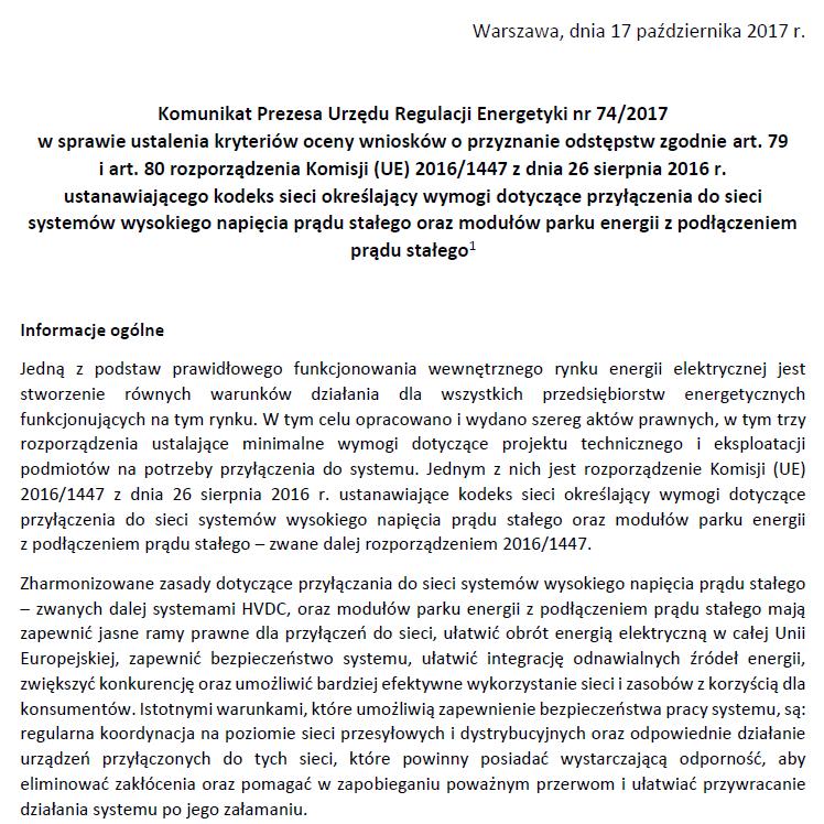 Kryteria derogacji Urząd Regulacji Energetyki opracował zgodnie z art. 79 i 80 NC HVDC treść kryteriów odstępstw (derogacji) dla NC HVDC, a następnie ogłosił ich publiczne konsultacje.