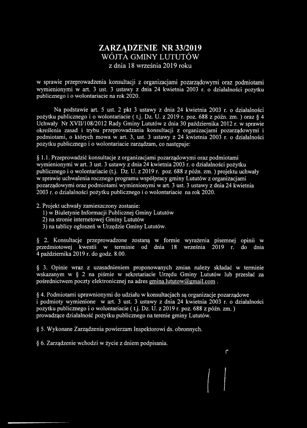 o działalności pożytku publicznego i o wolontariacie (t.j. Dz. U. z 2019 r. poz. 688 z późn. zm. ) oraz 4 Uchwały Nr XVII/108/2012 Rady Gminy Lututów z dnia 30 października 2012 r.