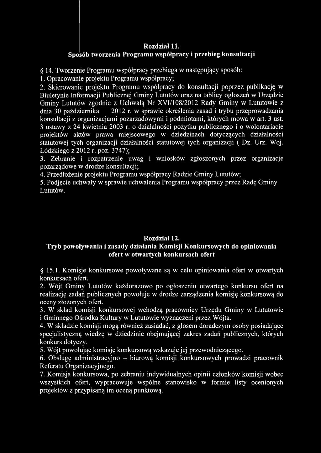 XVI/108/2012 Rady Gminy w Lututowie z dnia 30 października 2012 r. w sprawie określenia zasad i trybu przeprowadzania konsultacji z organizacjami pozarządowymi i podmiotami, których mowa w art. 3 ust.