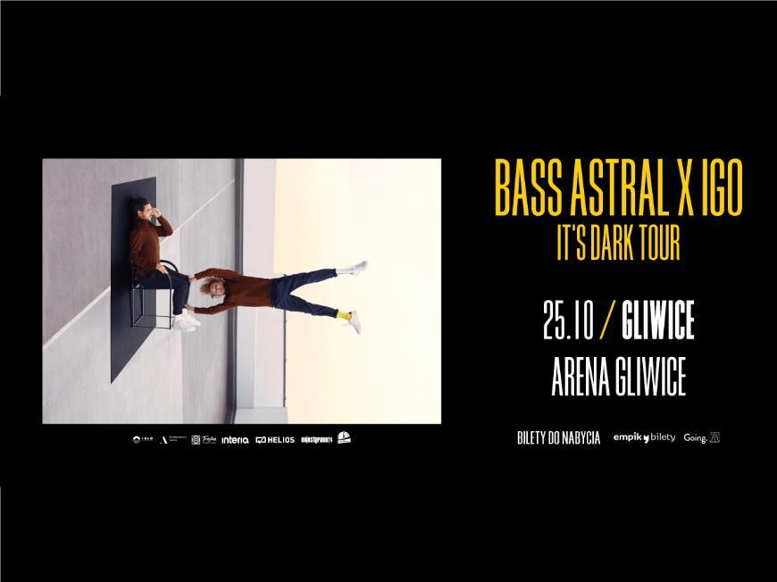 WYDARZENIA ARENY GŁÓWNEJ 25 PAŹ BASS ASTRAL x IGO Koncert w ramach trasy It s Dark Tour Duet Bass Astral x Igo tworzą producent Kuba Tracz i wokalista Igor Walaszek.