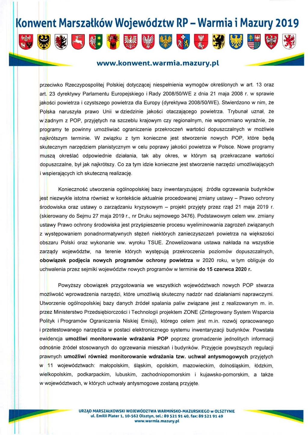 Konwen Marszałków Wojewódzw RP Warma Mazury 209 www.konwenwarma.mazury.pl przecwko Rzeczypospolej Polskej doyczącej nespełnena wymogów określonych w ar. 3 oraz ar.