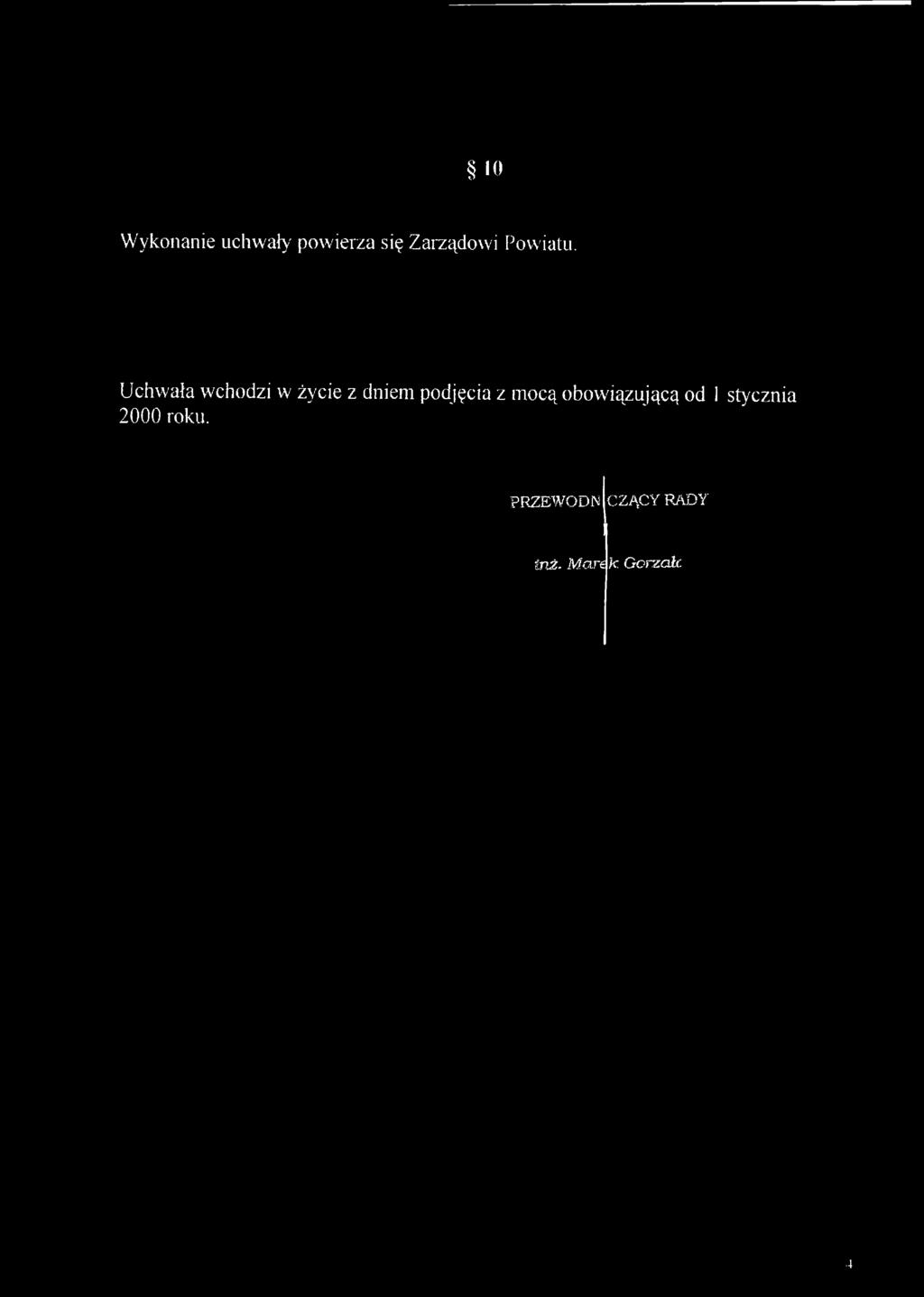 Uchwała wchodzi w życie z