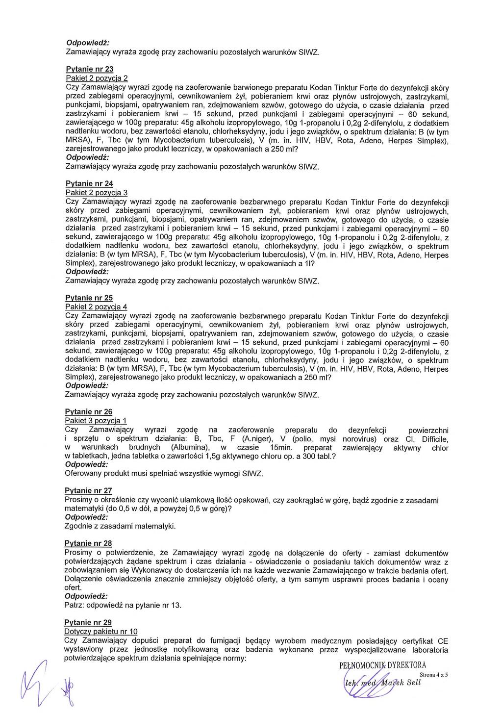 Zamawiaj ący wyra ża zgod ę przy zachowaniu pozosta łych warunków SIWZ.