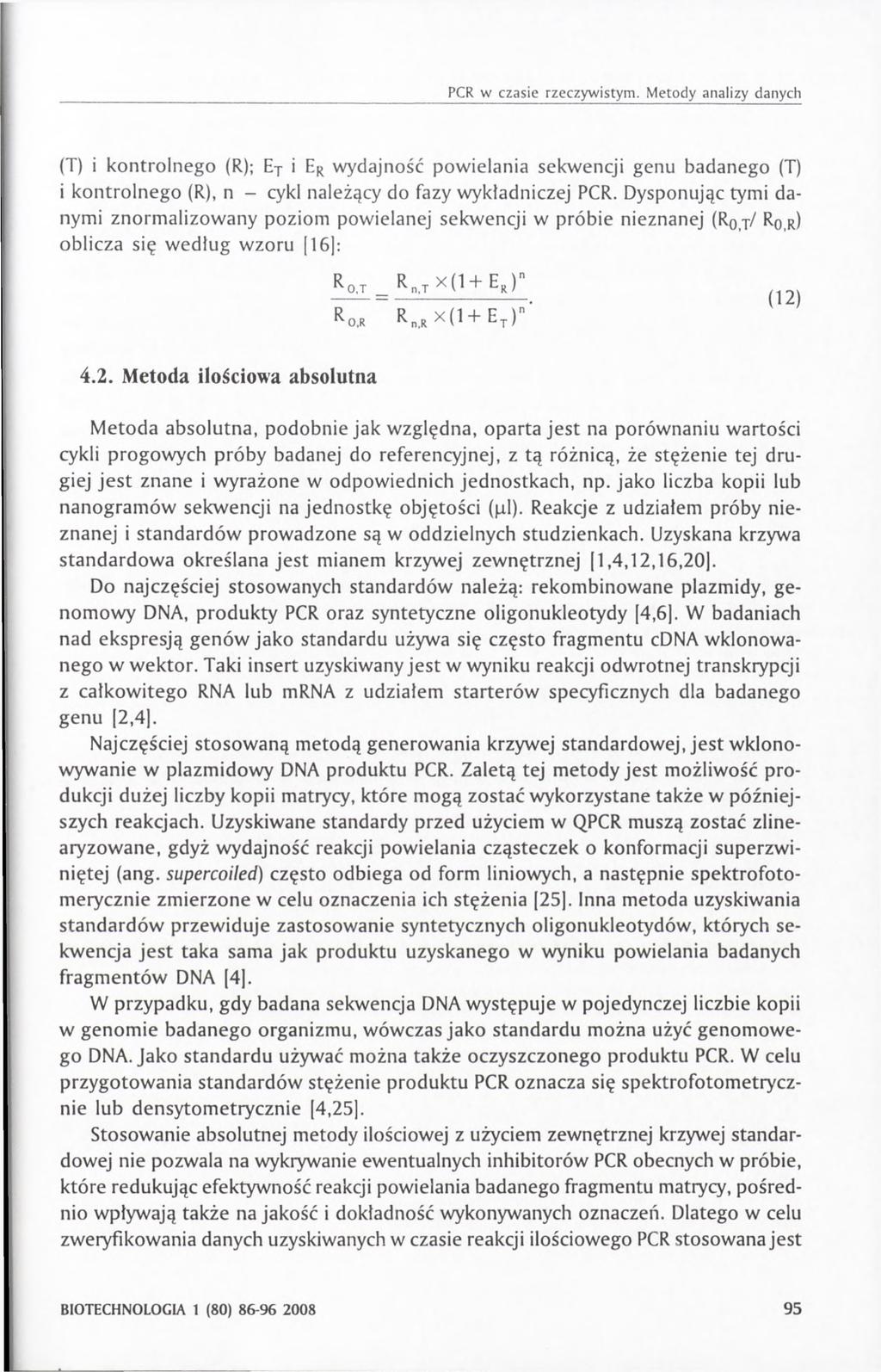 PCR w czasie rzeczywistym. Metody analizy danych (T) i kontrolnego (R); Ej i Er wydajność powielania sekwencji genu badanego (T) i kontrolnego (R), n - cykl należący do fazy wykładniczej PCR.