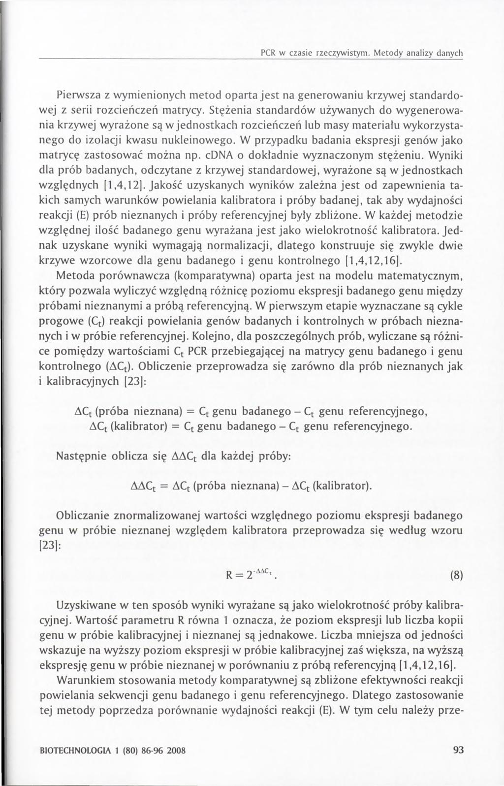 PCR w czasie rzeczywistym. Metody analizy danych Pierwsza z wymienionych metod oparta jest na generowaniu krzywej standardowej z serii rozcieńczeń matrycy.