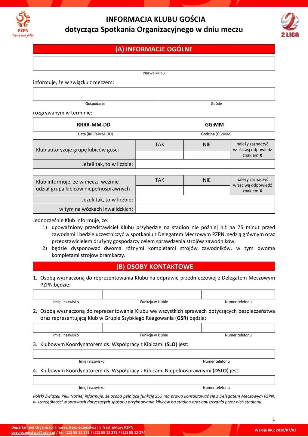 Załącznik nr 5 do Uchwały nr IV/50 z dnia 24 kwietnia 2019 roku Zarządu Polskiego Związku Piłki