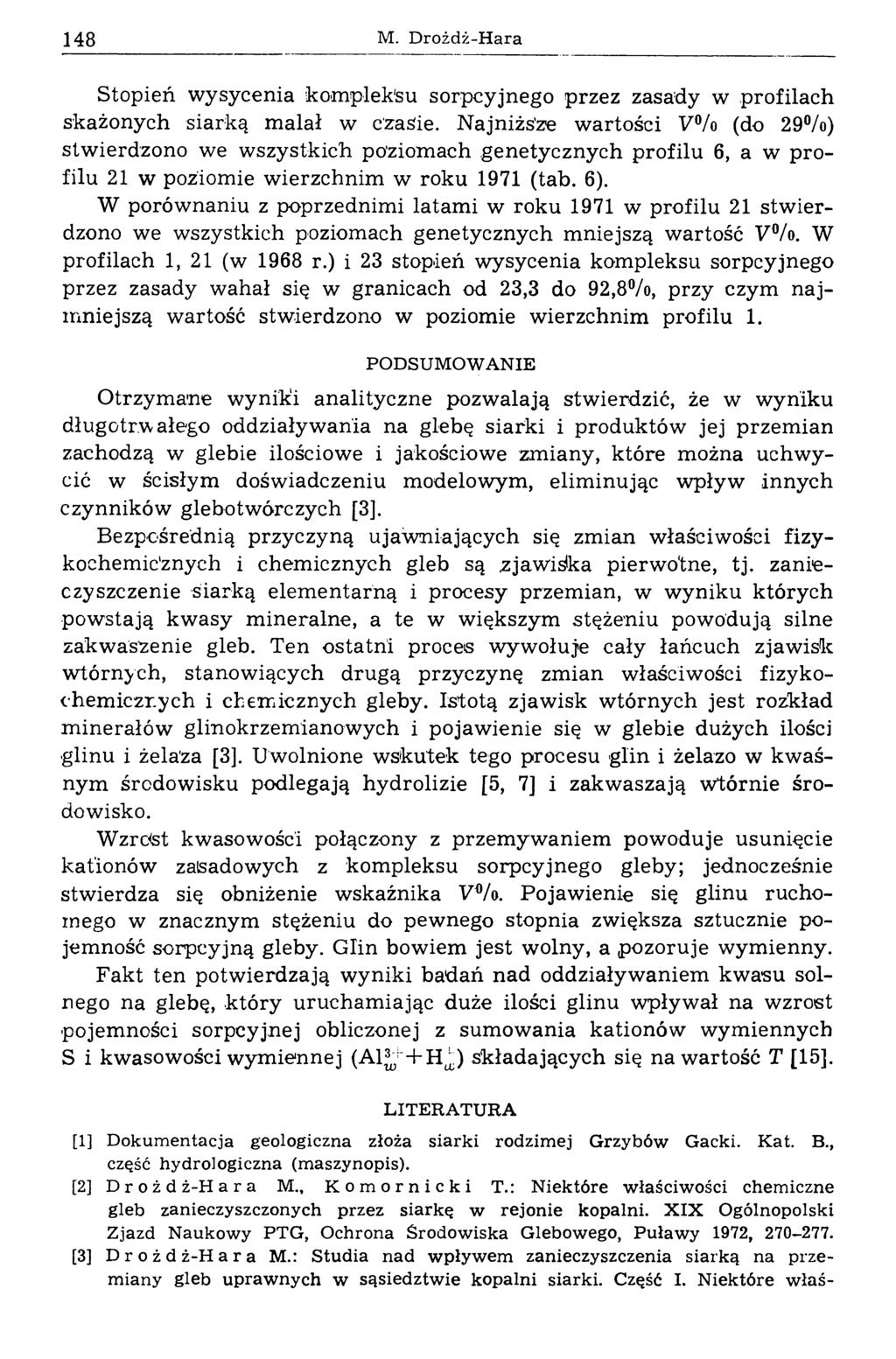 148 M. Drożdż-Hara Stopień wysycenia kom pleksu sorpcyjnego przez zasady w profilach skażonych siarką m alał w czasie.