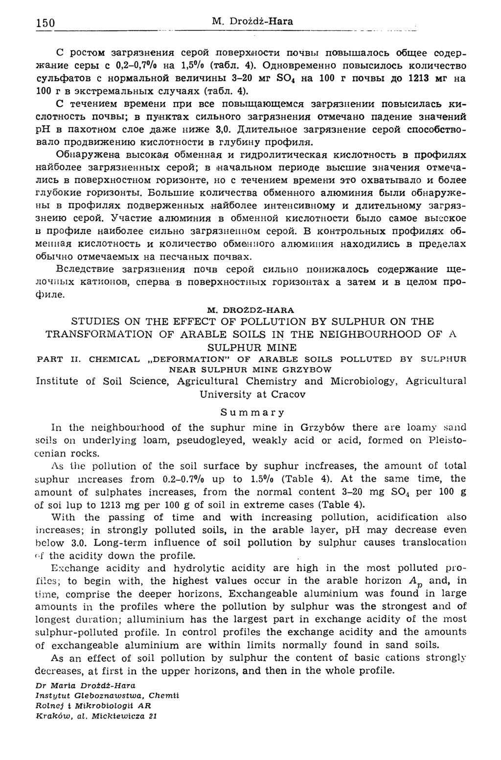 150 M. Drożdż-Hara С ростом загрязнения серой поверхности почвы повышалось общее содержание серы с 0,2-0,7% на 1,5% (табл. 4).