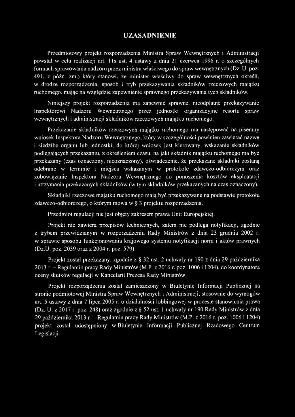 ) który stanowi, że minister właściwy do spraw wewnętrznych określi, w drodze rozporządzenia, sposób i tryb przekazywania składników rzeczowych majątku ruchomego, mając na względzie zapewnienie