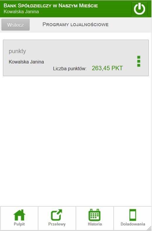 13. Programy lojalnościowe PULPIT PROGRAMY LOJALNOŚCIOWE Opcja wyświetla informację o ilości zgormadzonych przez Ciebie punktów w Programie lojalnościowym Banku Rys.