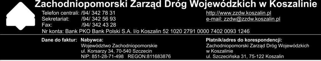 ZZDW.6/39//8-3//07 Koszalin, dnia.09.07 r. INFORMACJE ZGODNE Z ART. 86 UST. USTAWY PRAWO ZAMOWIEŃ PUBLICZNYCH Zgodnie z art. 86 ust.