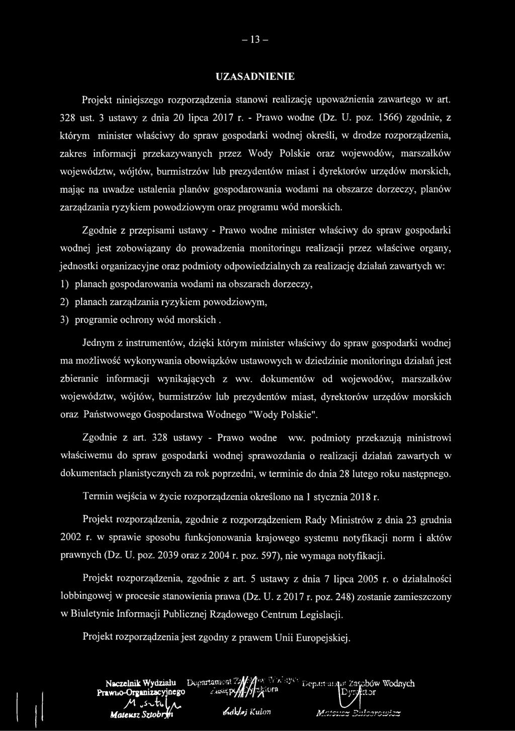 wójtów, burmistrzów lub prezydentów miast i dyrektorów urzędów morskich, mając na uwadze ustalenia planów gospodarowania wodami na obszarze dorzeczy, planów zarządzania ryzykiem powodziowym oraz