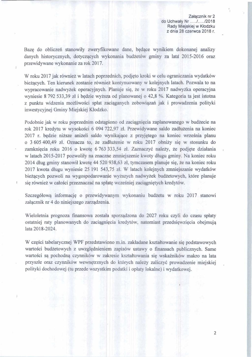 danych historycnych, : przewidywane wyko wypracowanie nadwyniesie 8 792 533,391 i z punktu wibnia diwo inwestycyjnej