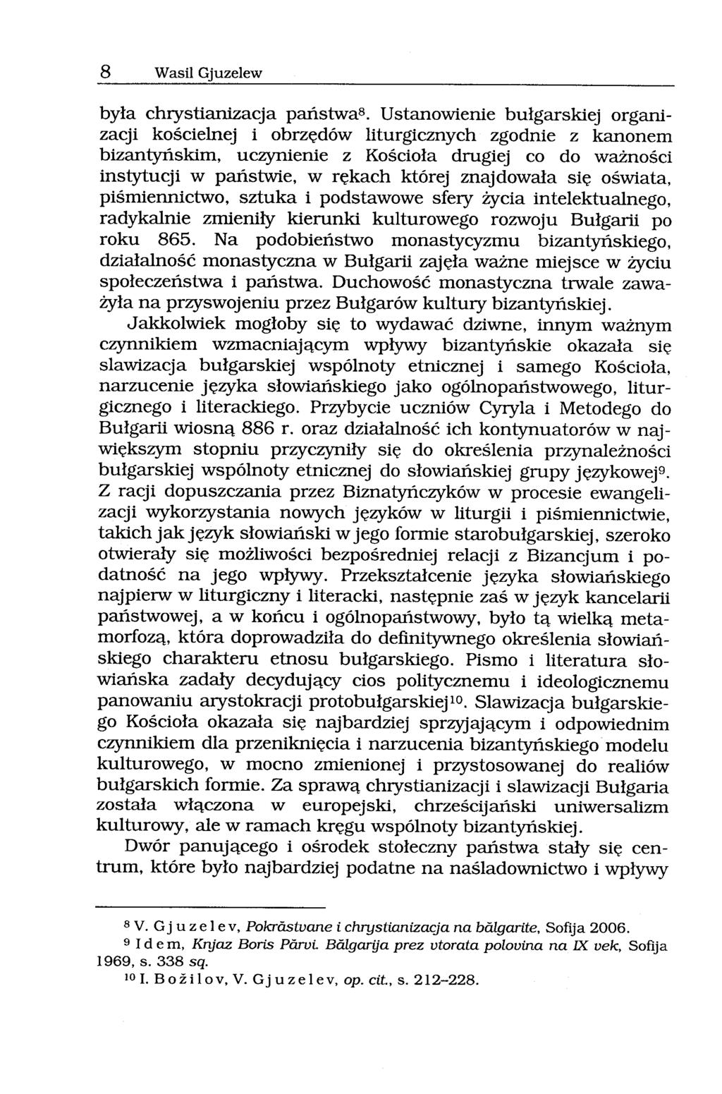 8 WasHGjuzelew była chrystianizacja państwa 8.