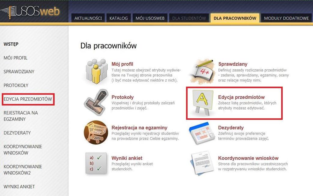 W zakładce DLA PRACOWNIKÓW, po wybraniu opcji Edycja przedmiotów, możliwy jest pełny wgląd do edycji przedmiotów i modułów (Rysunek 4).