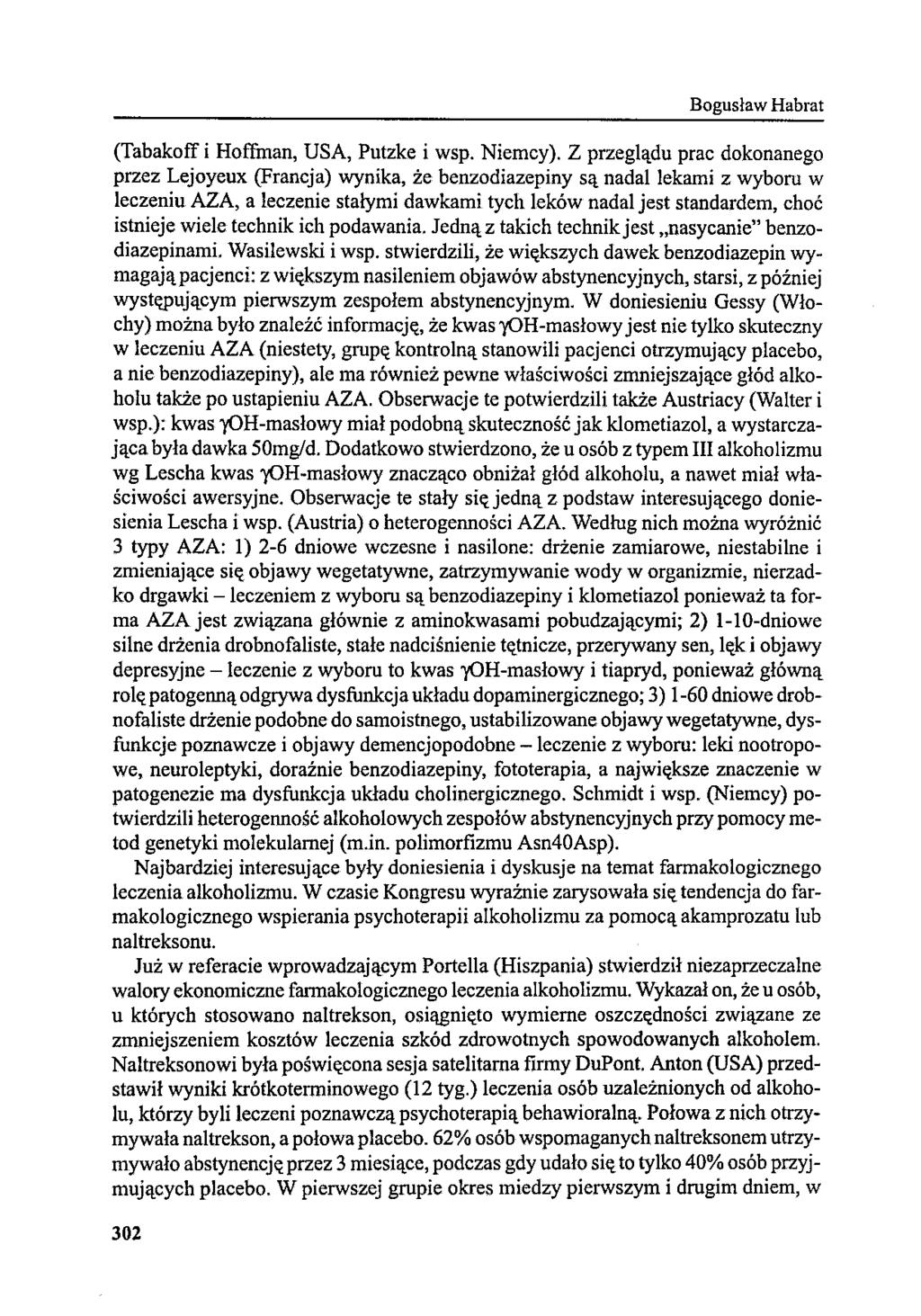 Bogusław Habrat (Tabakoff i Hoffinan, USA, Putzke i wsp. Niemcy).