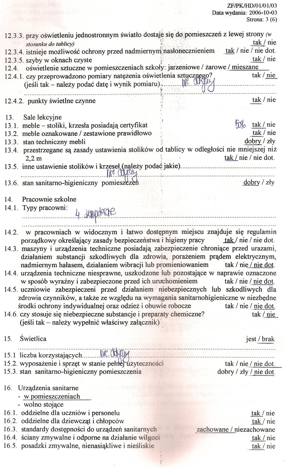 2JFfPKJfUD/01/01/03 Strona: 3 (6) 12.3.3. przy oswietleniu jednostronnym swiatlo dostaje sie <i(j.pomieszczen z lewej strony (w stosunku do tablicy) ~.'... :' 12.3.4.