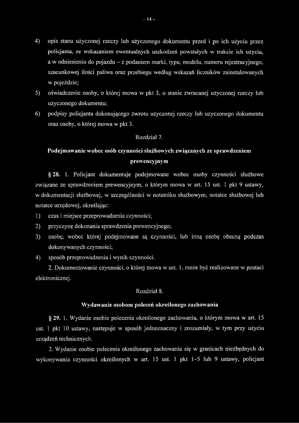 modelu, numeru rejestracyjnego, szacunkowej ilości paliwa oraz przebiegu według wskazań liczników zainstalowanych w pojeździe; 5) oświadczenie osoby, o której mowa w pkt 3, o stanie zwracanej