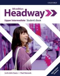 NOWOŚĆ DLA SZKÓŁ JĘZYKOWYCH, PONADPODSTAWOWYCH JAKO MATERIAŁ EDUKACYJNY ORAZ SZKÓŁ WYŻSZYCH Upper-Intermediate 9780194539692 Headway 5E Upper-Intermediate Student's Book with Online Practice z kodem