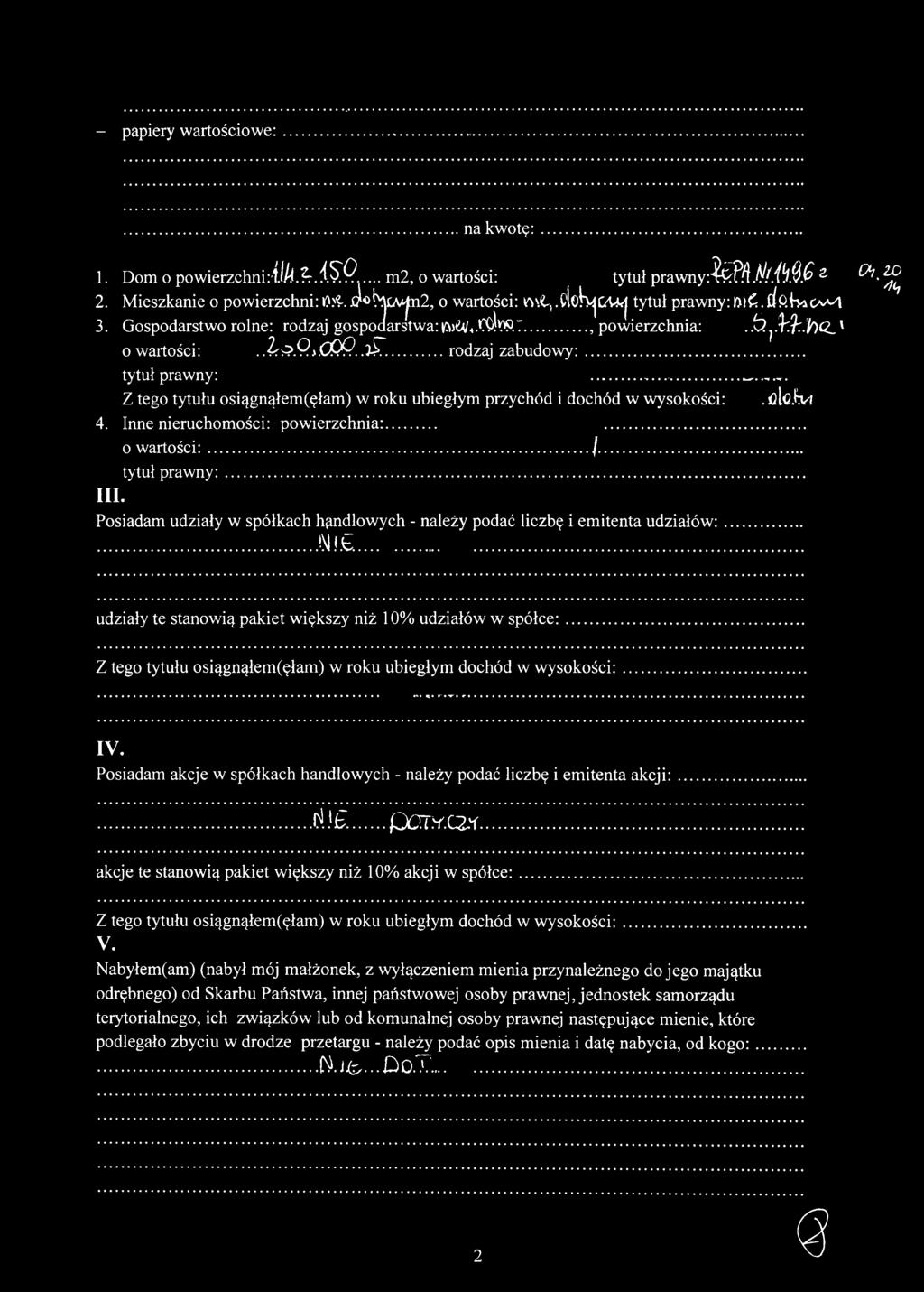 rodzaj z a b u d o w y :... tytuł praw ny: Z tego tytułu osiągnąłem (ęłam ) w roku ubiegłym przychód i dochód w w ysokości:. tflc.bw 4. Inne nieruchom ości: pow ierzchnia:... o w a rto śc i:.../.